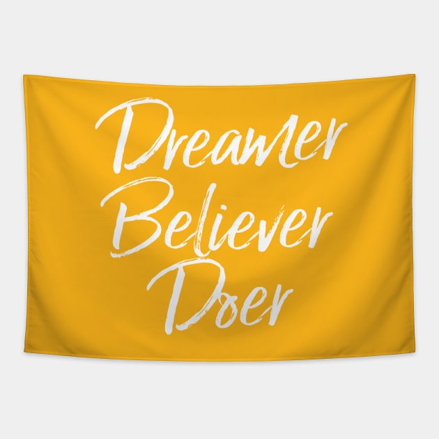 Dreamer, Believer, Doer T-shirt Tapestry by KazSells