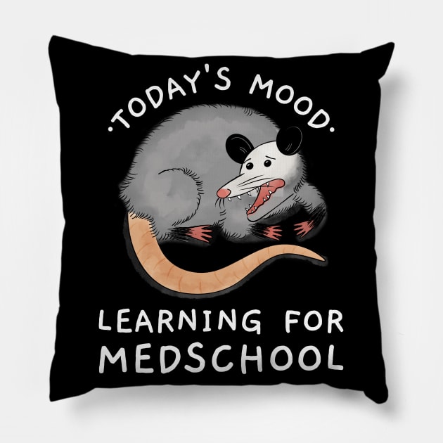 Todays Mood: Learning For Medschool - Medical Student Funny Gift For Nurse & Doctor Medicine Pillow by Medical Student Tees