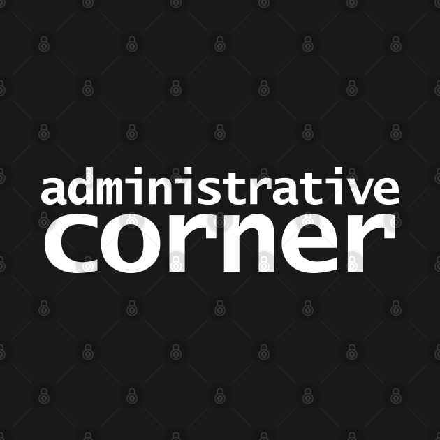 Administrative Corner Funny Typography by ellenhenryart