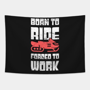 Born To Ride - Funny Snowmobile Design Tapestry