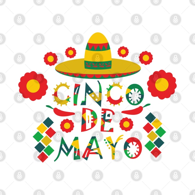 Cinco De Mayo - Sombrero Mexican by CreatenewARTees