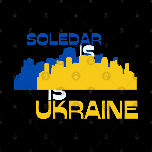 Soledar is Ukraine, Соледар – це Україна by EpicClarityShop