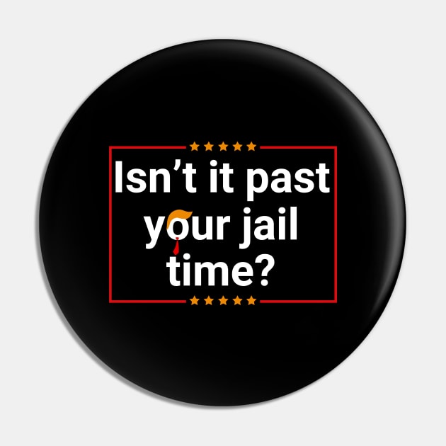 Isn't-it-past-your-jail-time Pin by SonyaKorobkova