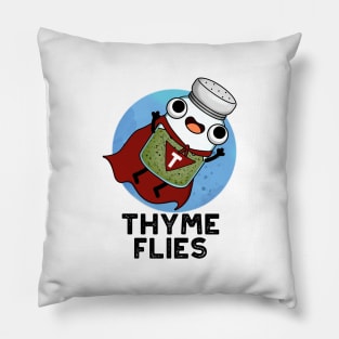 Thyme Flies Cute Herb Pun Pillow