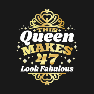 This Queen Makes 47 Look Fabulous 47th Birthday 1975 T-Shirt