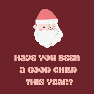 Detective Santa asking have you been a good child T-Shirt