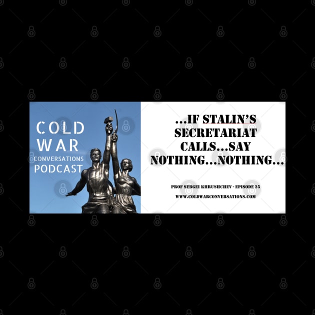 The Cold War Conversations Podcast Quote by Cold War Conversations