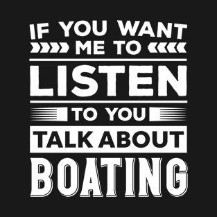 Talk About Boating T-Shirt