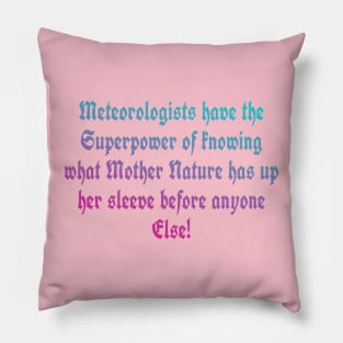 Meteorologist T-Shirt Pillow