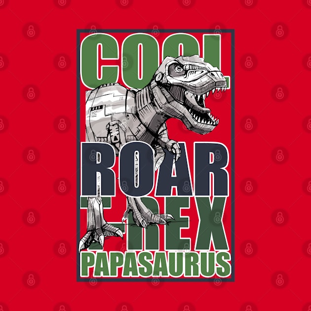 T-Rex Papasaurus Fathers Day Dinosaur Humor by creative