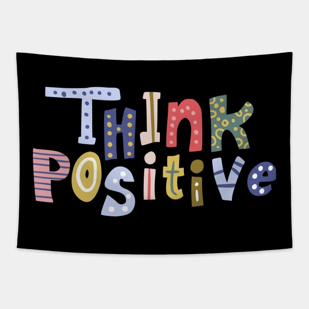 Think Positive Tapestry by DragonTees