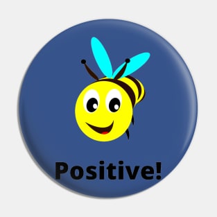 Bee Positive! Motivation Pin