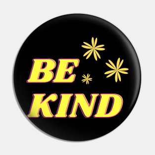 Be Happy, Be Kind Pin