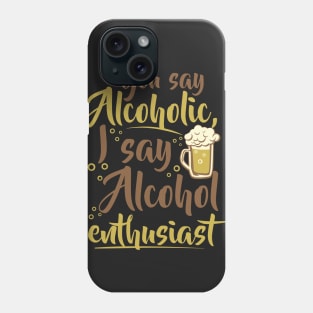 Alcohol Enthusiast Phone Case