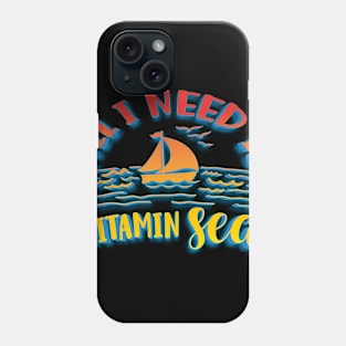 All I Need Is Vitamin Sea Phone Case