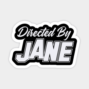 Directed By JANE, JANE NAME Magnet