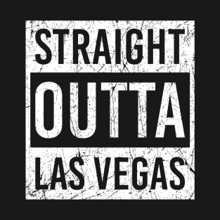 straight outta las vegas T-Shirt