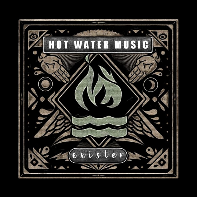 Hot Water Music by Was born