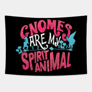 Funny Gnomes Are My Spirit Animal Cute Gnome Lover Tapestry