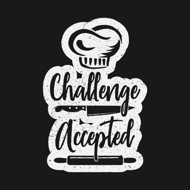 Challenge Accepted Chef Design by SpiceIsland Merch