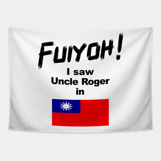 Uncle Roger World Tour - Fuiyoh - I saw Uncle Roger in Taiwan Tapestry by kimbo11