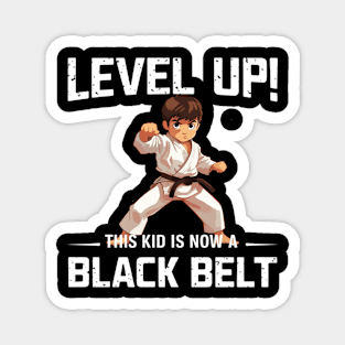 Level Up This Kid Is Now A Black Belt - Karate Martial Arts Magnet