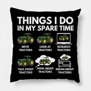 Things I Do In My Spare Time - Farmer & Farming Gift Pillow