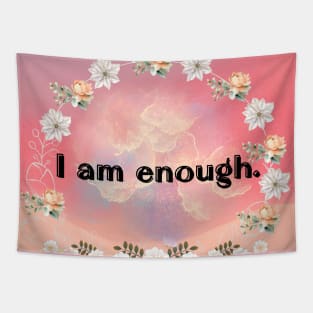 I am enough. Tapestry