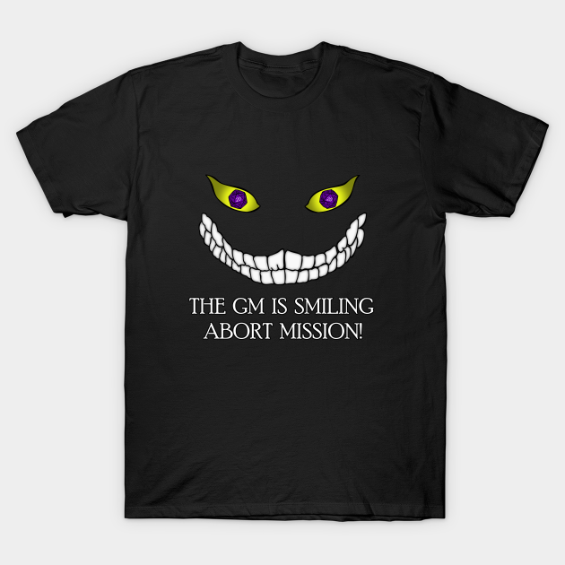 Discover The GM Is Smiling - Fantasy - T-Shirt