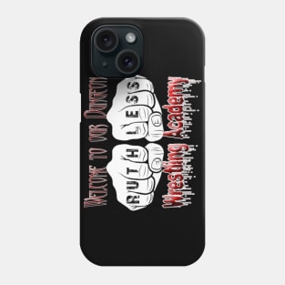 Ruthless Wrestling Academy Phone Case