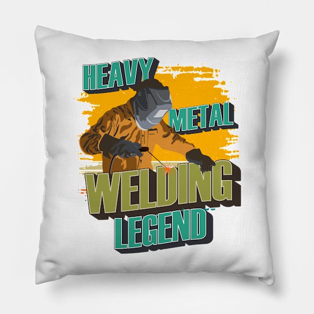 Heavy metal welding Legend Welder quote funny Pillow by HomeCoquette