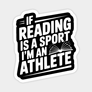 If Reading is a Sport I'm an Athlete Magnet