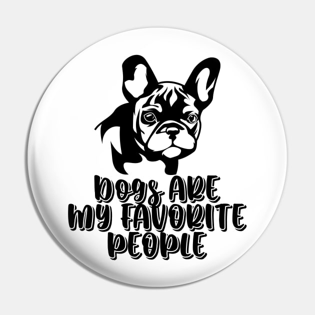 Dogs are my favorite people french bulldogs Pin by nextneveldesign