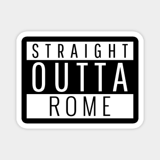 Straight Outta Rome Magnet