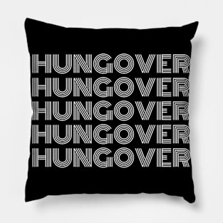 Hungover. A Great Design for Those Who Overindulged And Had A Few Too Many. Funny Drinking Saying Pillow