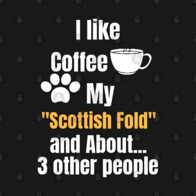 I like coffee my Scottish Fold and about 3 other people by Arda