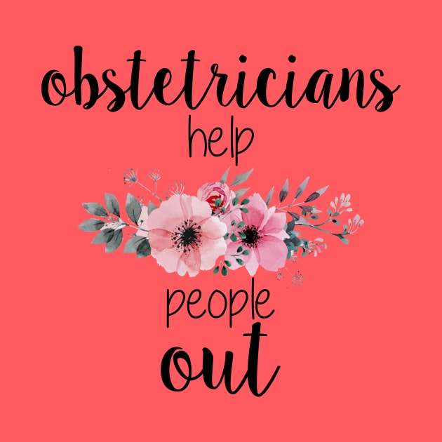 Obstetricians Help People Out by midwifesmarket