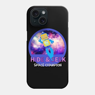 HIDE and SEEK SPACE CHAMPION Phone Case