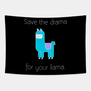 Save the drama for your llama Tapestry