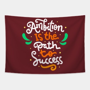 Ambition is the path to success Hand Lettering Quote Tapestry