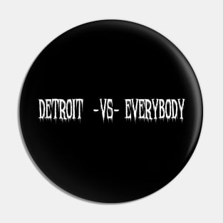 Detroit vs Everybody Pin