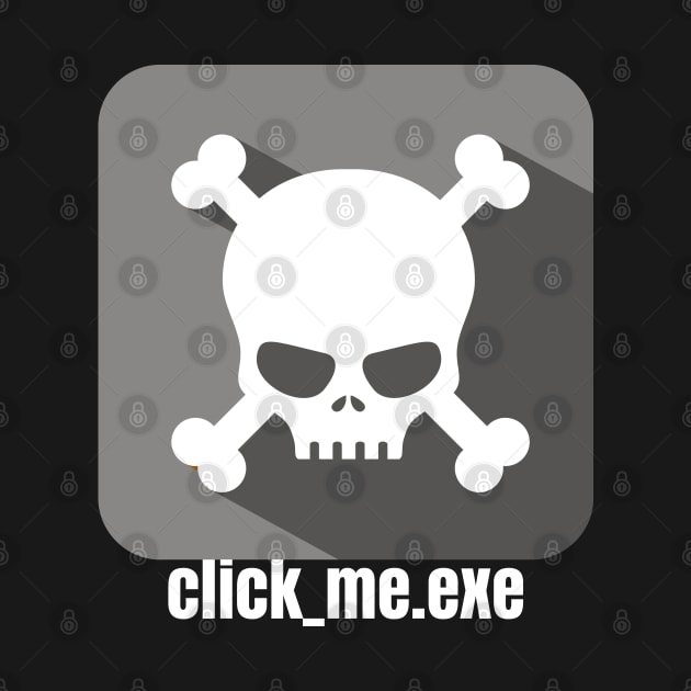 Ethical Hacker - Malware - Click_Me.exe Grey by Cyber Club Tees