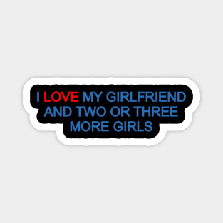 I love my girlfriend Magnet