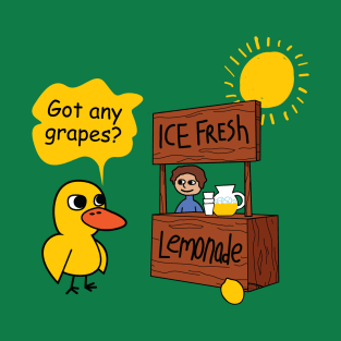 Duck song  Got Any Grapes lemonade day hot T-Shirt