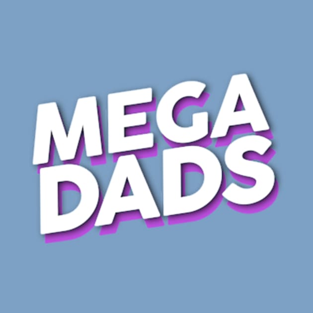 Mega Dads Stacked Logo by adamleonhardt