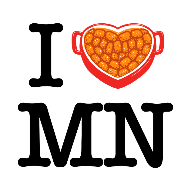 I Love Minnesota - I Heart MN Hot Dish by aaronsartroom