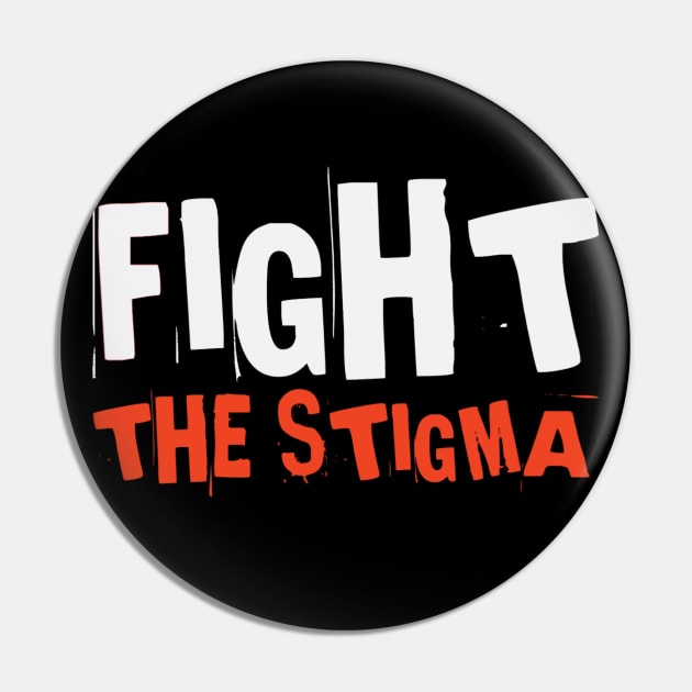 Fight The Stigma | Mental Health Matters Pin by SPOKN