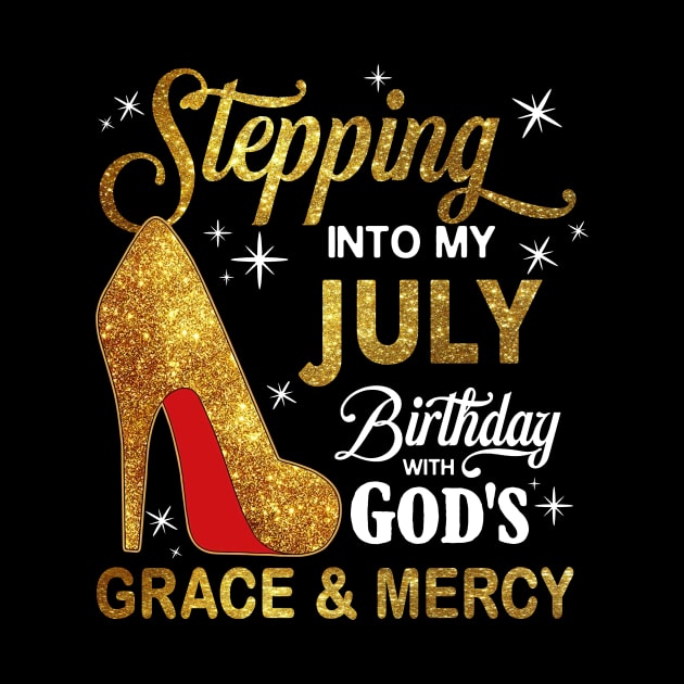 Stepping Into My July Birthday With God's Grace And Mercy by D'porter