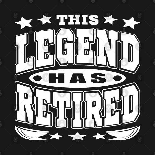 This Legend Has Retired Cool Retirement Typography White by JaussZ