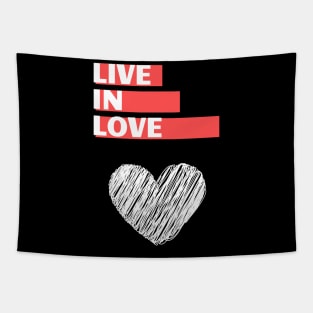 Live in love Tapestry